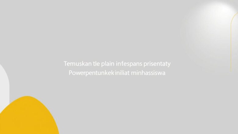 Temukan Inspirasi Desain Presentasi PowerPoint Kekinian untuk Mahasiswa